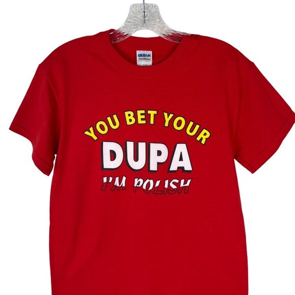 You Bet Your Dupa I'm Polish Graphic Tshirt Womens Small Red Gildan - Picture 3 of 8